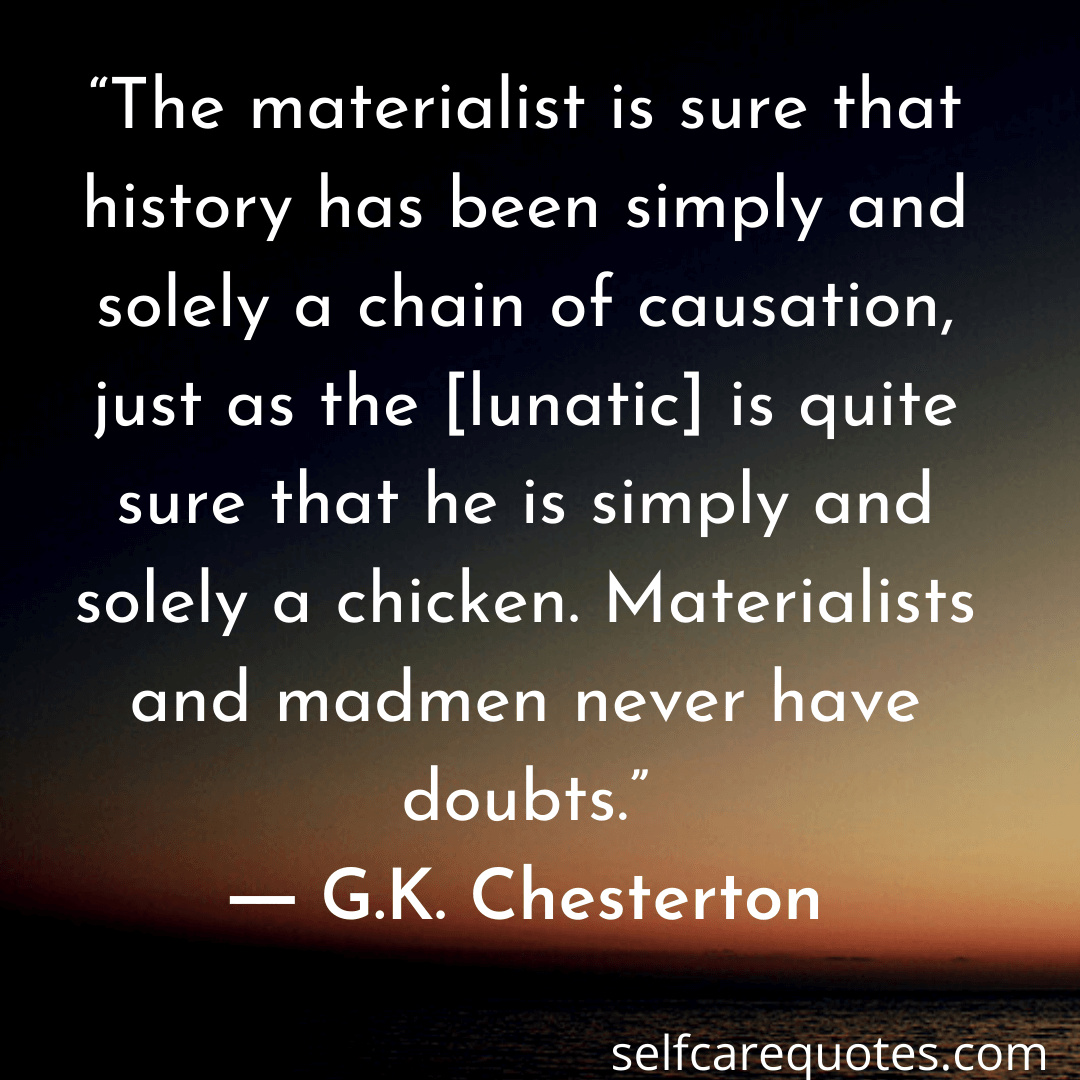 materialism quotes by G.K. Chesterton