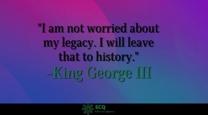 King George III Famous Quotes