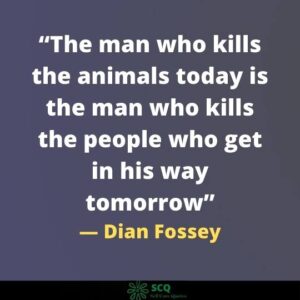 The man who kills the animals today is the man who kills the people who get in his way tomorrow